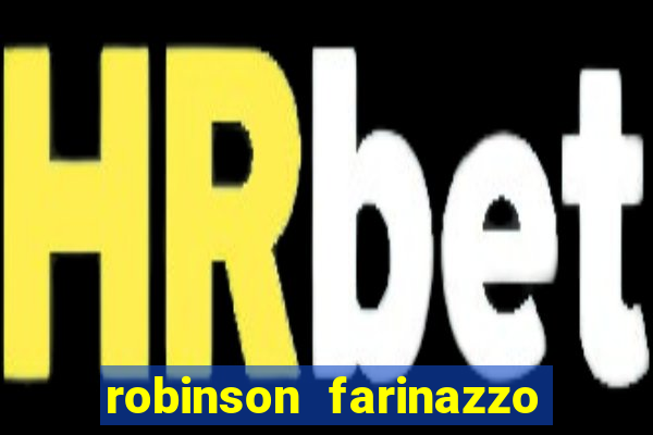 robinson farinazzo casal patente